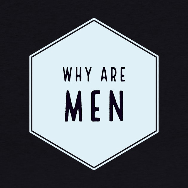 Why Are Men Funny Text Joke by terrybain